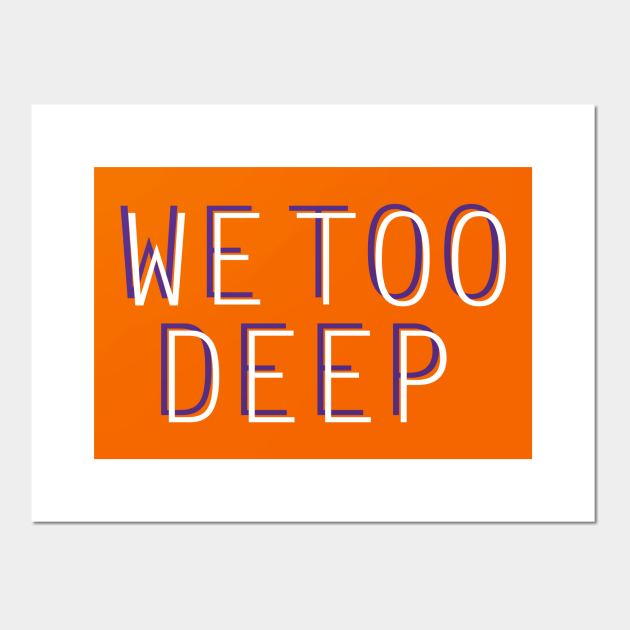 We Too Deep Clemson Posters and